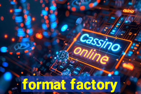 format factory